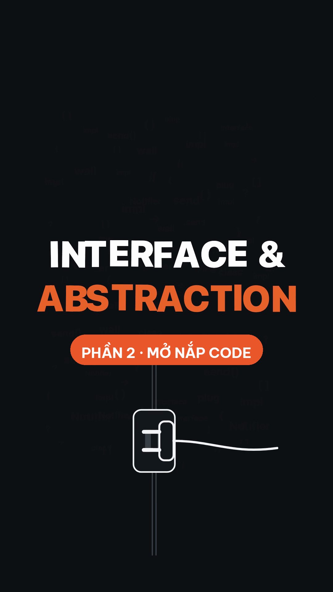Interface vs Abstraction — Phần 2: mở nắp code